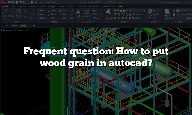 Frequent question: How to put wood grain in autocad?