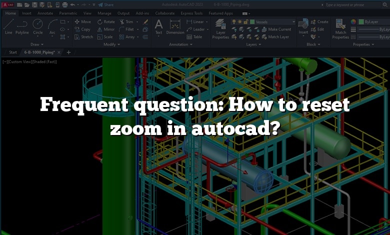 Frequent question: How to reset zoom in autocad?