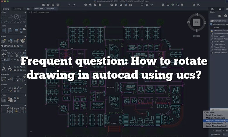 Frequent question: How to rotate drawing in autocad using ucs?