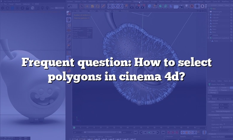 Frequent question: How to select polygons in cinema 4d?