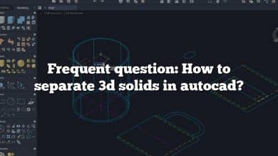 Frequent question: How to separate 3d solids in autocad?