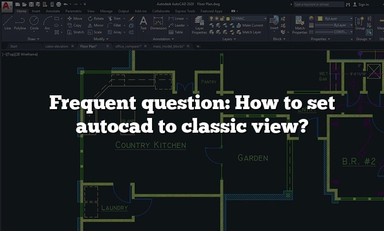 Frequent question: How to set autocad  to classic view?