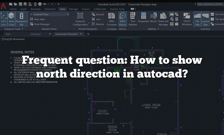 Frequent question: How to show north direction in autocad?