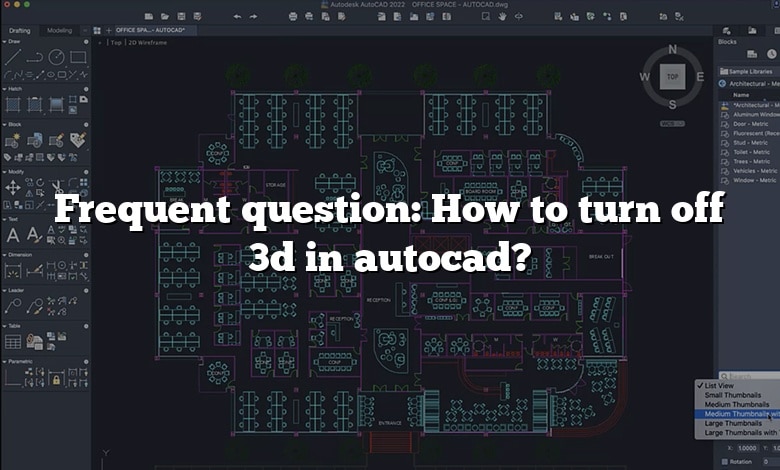 Frequent question: How to turn off 3d in autocad?