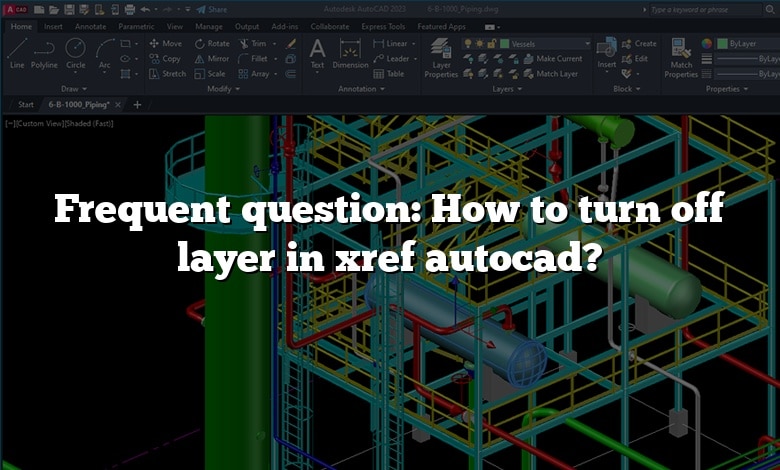 Frequent question: How to turn off layer in xref autocad?