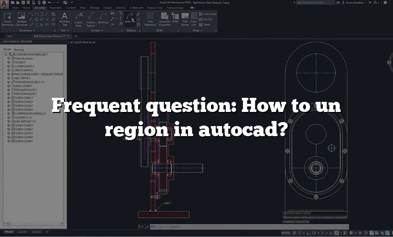 Frequent question: How to un region in autocad?