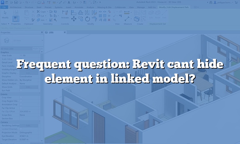Frequent question: Revit cant hide element in linked model?