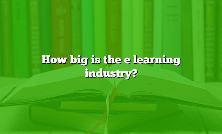 How big is the e learning industry?
