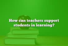 How can teachers support students in learning?