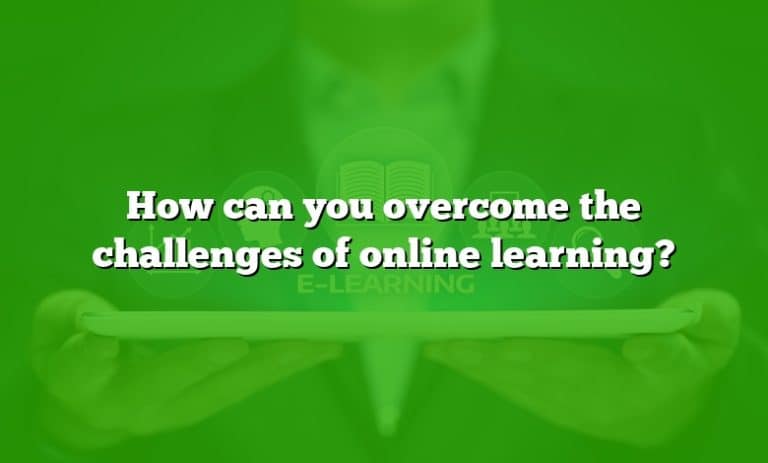 How can you overcome the challenges of online learning?