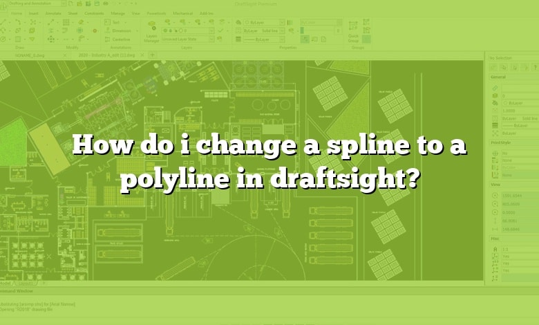 How do i change a spline to a polyline in draftsight?