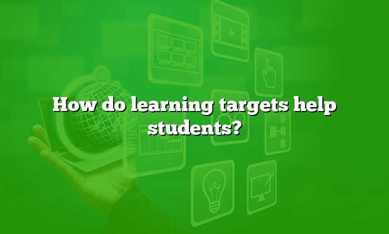 How do learning targets help students?