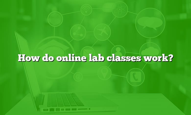 How do online lab classes work?