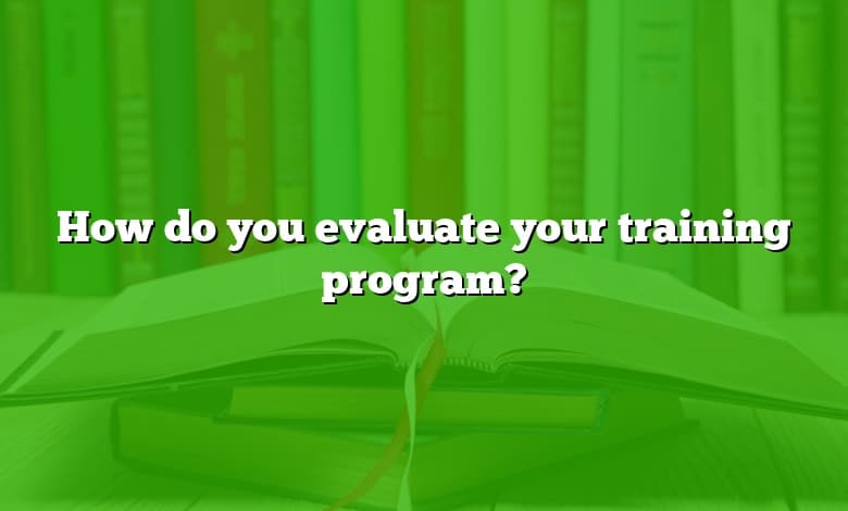 How do you evaluate your training program?