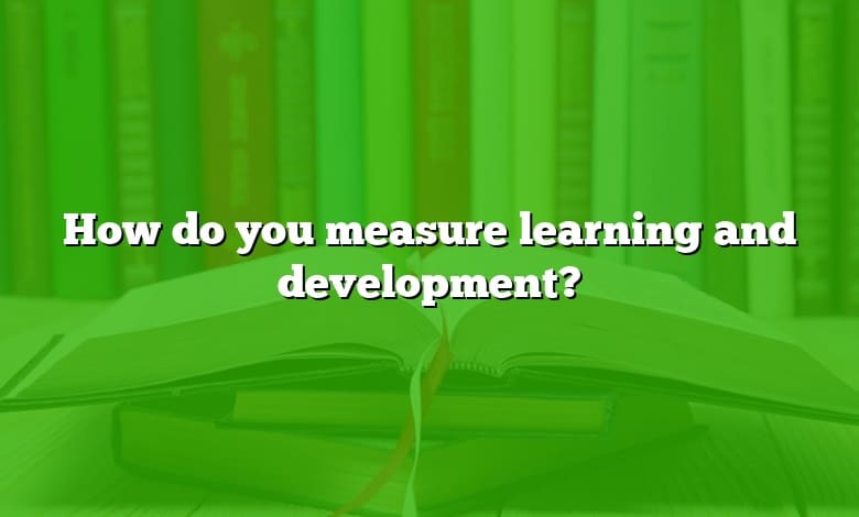 How do you measure learning and development?