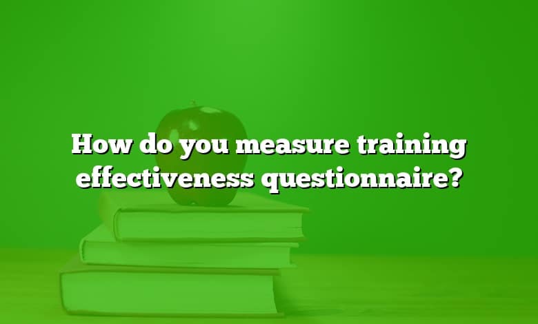 How do you measure training effectiveness questionnaire?