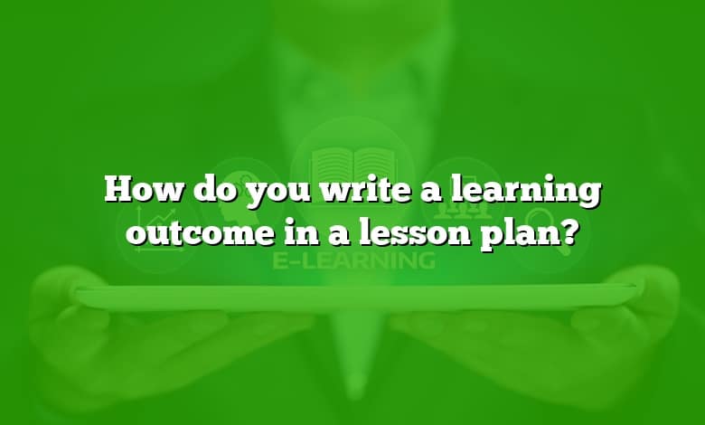 How do you write a learning outcome in a lesson plan?