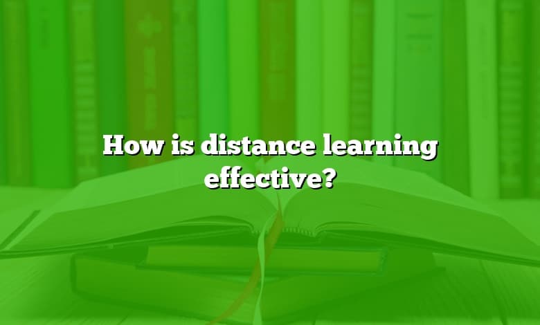 How is distance learning effective?