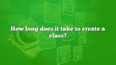 How long does it take to create a class?