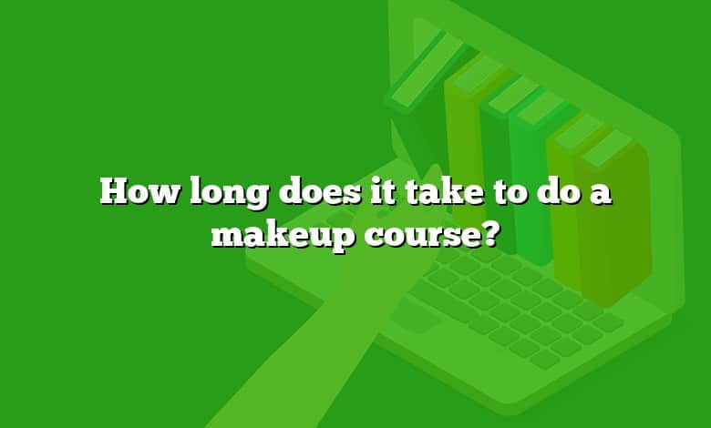 How long does it take to do a makeup course?