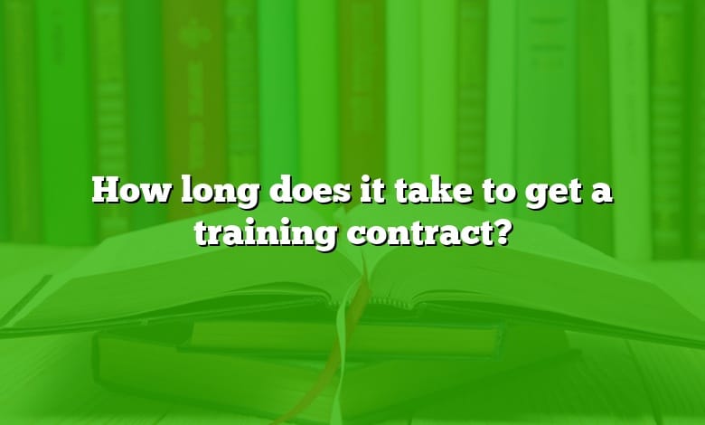 How long does it take to get a training contract?