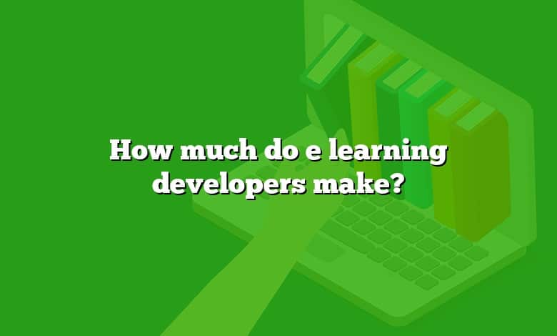 How much do e learning developers make?