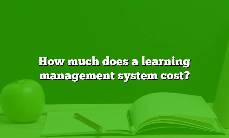 How much does a learning management system cost?