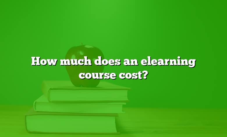 How much does an elearning course cost?