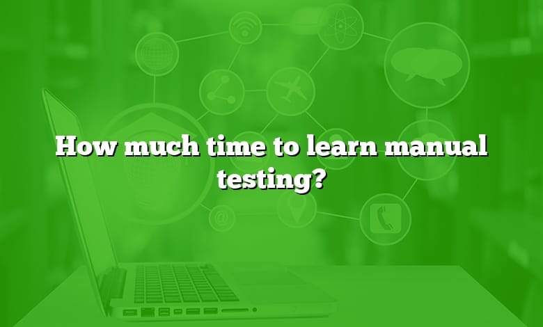 How much time to learn manual testing?
