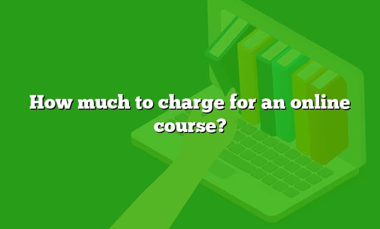 How much to charge for an online course?