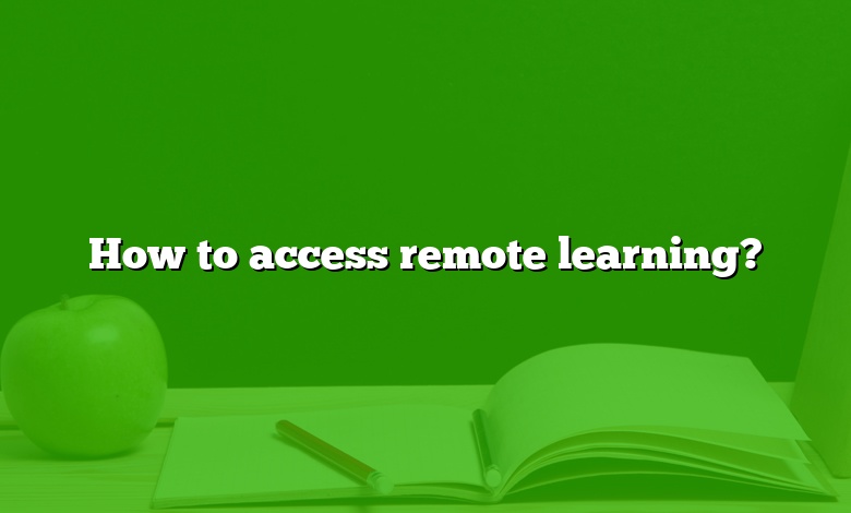 How to access remote learning?