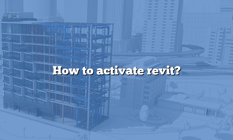 How to activate revit?