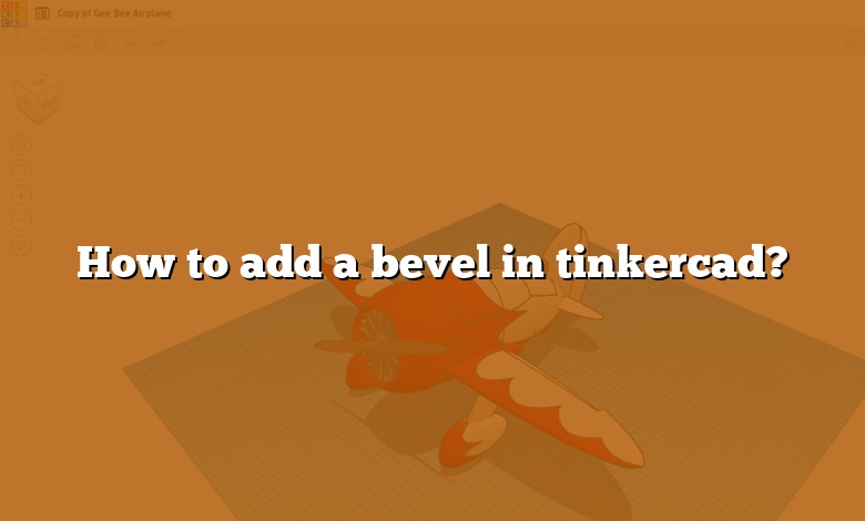 How to add a bevel in tinkercad?