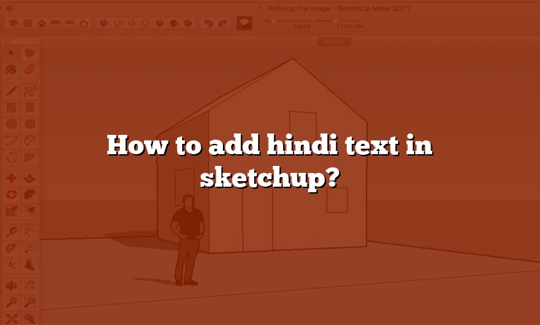 How to add hindi text in sketchup?