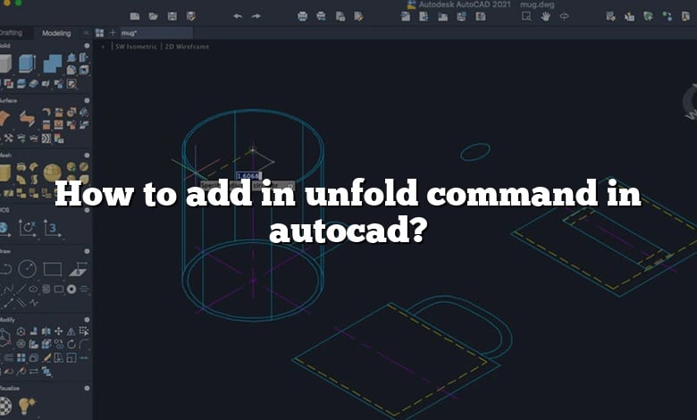 How to add in unfold command in autocad?