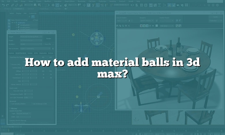 How to add material balls in 3d max?