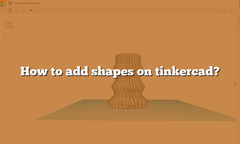 How to add shapes on tinkercad?