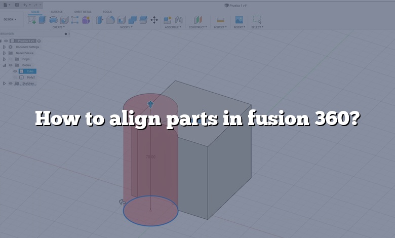 How to align parts in fusion 360?