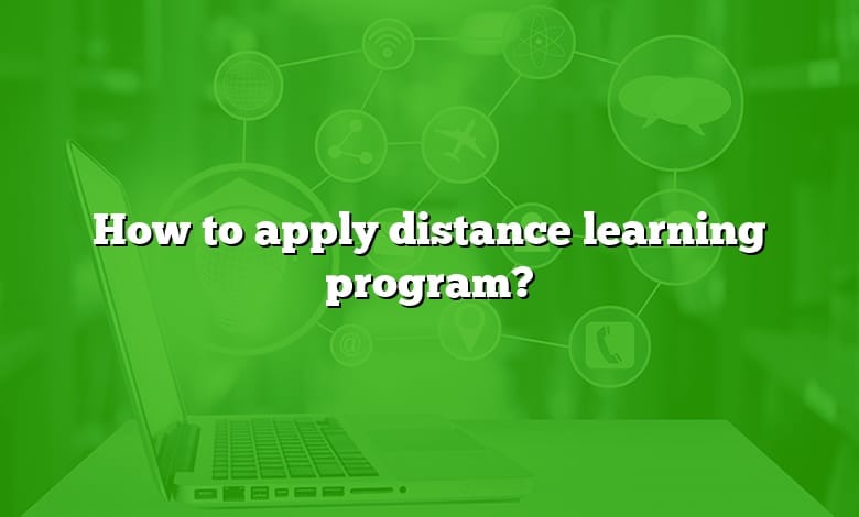How to apply distance learning program?