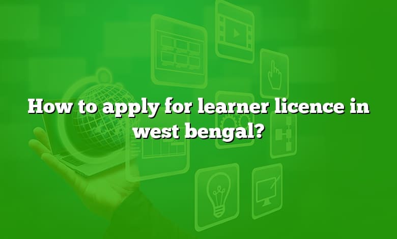 How to apply for learner licence in west bengal?