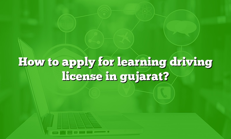 How to apply for learning driving license in gujarat?