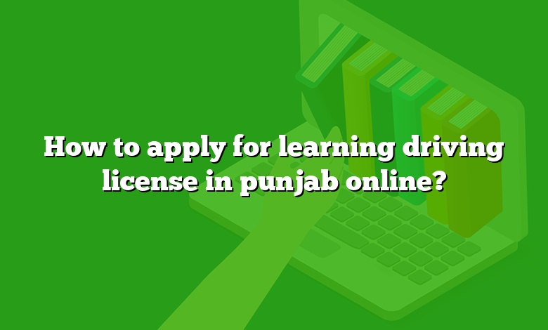 How to apply for learning driving license in punjab online?