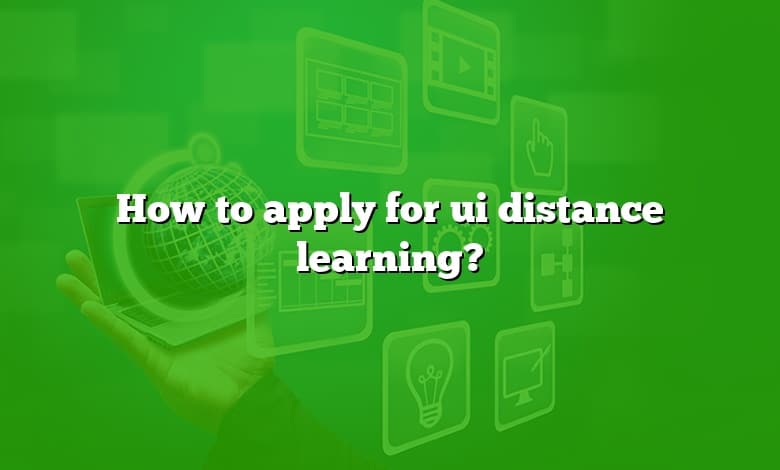 How to apply for ui distance learning?