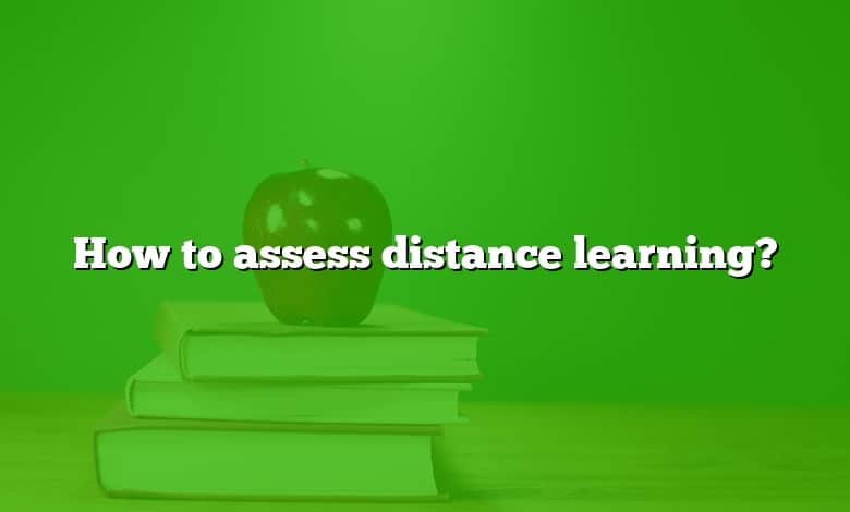 How to assess distance learning?