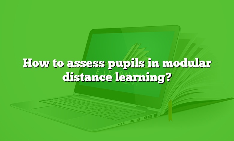 How to assess pupils in modular distance learning?