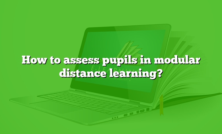 How to assess pupils in modular distance learning?