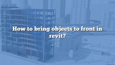 How to bring objects to front in revit?