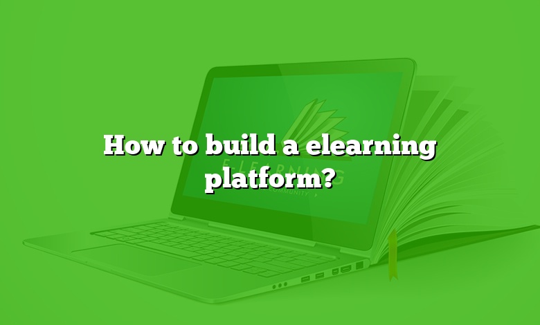 How to build a elearning platform?