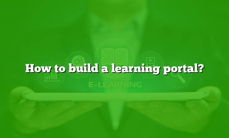 How to build a learning portal?