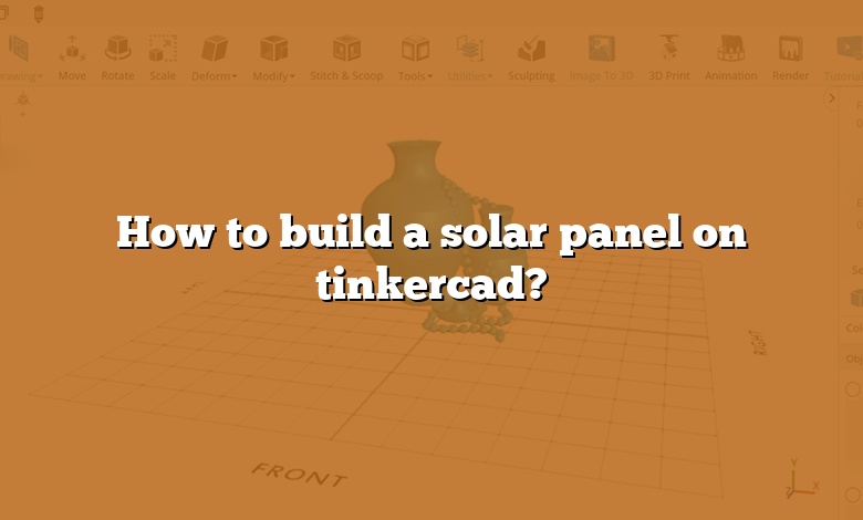How to build a solar panel on tinkercad?